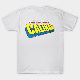 The Chubby Caliban T-Shirt